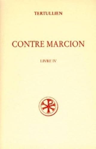 Contre Marcion. Tome IV (Livre IV)
