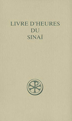 Livre d'heures du Sina&iuml; : (sinaiticus graecus 864)