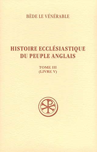 Histoire eccl&eacute;siastique du peuple anglais. Tome II Livre V
