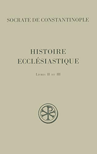 Histoire eccl&eacute;siastique II-III