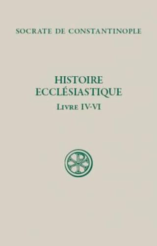 Histoire eccl&eacute;siastique : Livre IV-VI