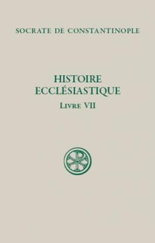 Histoire eccl&eacute;siastique : Livre ViI