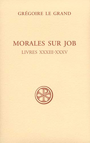 Morales sur Job : Livres XXXIII-XXXV