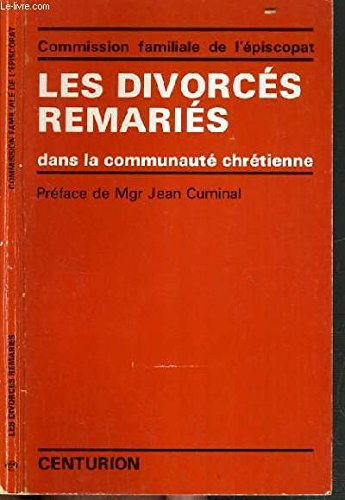 Les Divorc&eacute;s remari&eacute;s dans la communaut&eacute; chr&eacute;tienne