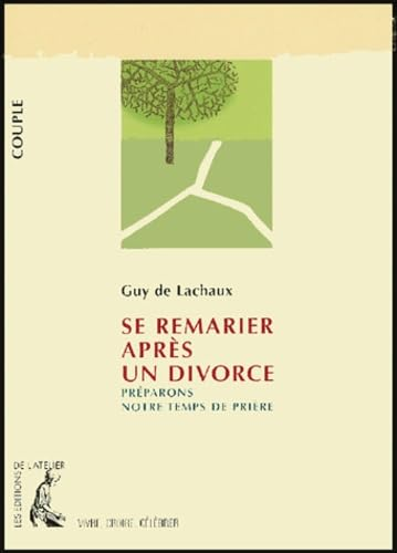 Se remarier apr&egrave;s un divorce : Pr&eacute;parons notre temps de pri&egrave;re