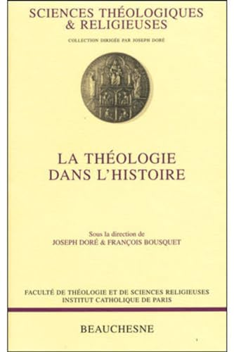 La Th&eacute;ologie dans l'histoire