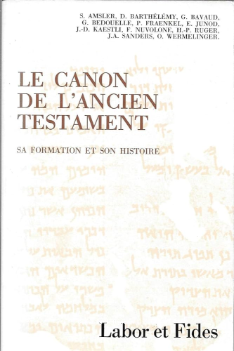 Le canon de l'Ancien Testament: sa formation et son histoire.