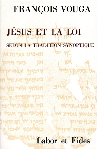 J&eacute;sus et la loi selon la tradition synoptique