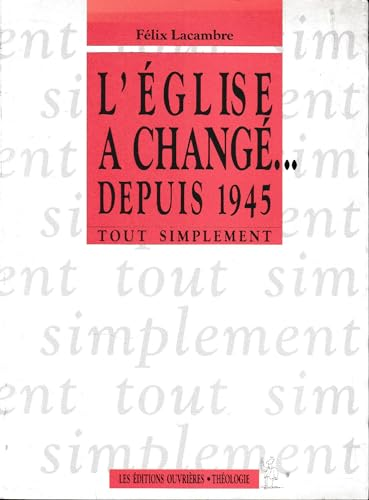 L'Eglise a chang&eacute;... depuis 1945
