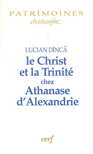 Le Christ et la Trinit&eacute; chez Athanase d'Alexandrie