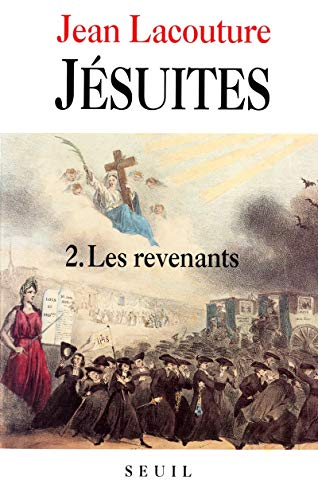J&eacute;suites: une multibiographie: 2 - Les revenants