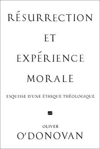 R&eacute;surrection et exp&eacute;rience morale: esquisse d'une &eacute;thique th&eacute;ologique