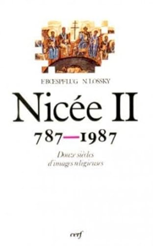 Nic&eacute;e II, 787-1987: douze si&egrave;cles d'images religieuses: actes (colloque Paris 2-4 oct. 1986)