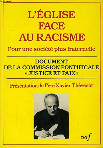 L'Eglise face au racisme: pour une soci&eacute;t&eacute; plus fraternelle: document