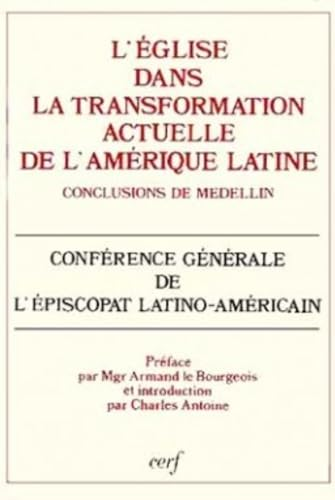 L'Eglise dans la transformation actuelle de l'Am&eacute;rique latine &agrave; la lumi&egrave;re du Concile Vatican II: conclusions de M&eacute;dellin 1968