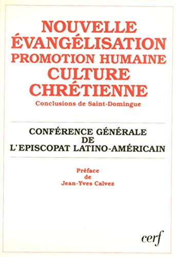 Nouvelle &eacute;vang&eacute;lisation, promotion humaine, culture chr&eacute;tienne..: Conclusions de Saint-Domingue (4&egrave;me conf&eacute;rence 1992)