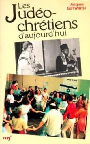 Les Judeo-chr&eacute;tiens d'aujourd'hui