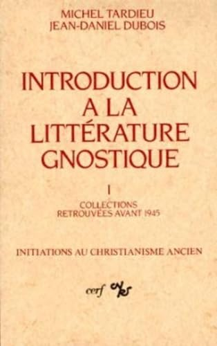 Introduction &agrave; la litt&eacute;rature gnostique. 1 - Histoire du mot gnostique. Instruments de travail. Collections retrouv&eacute;es avant 1945