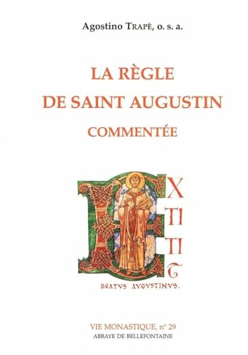 La R&egrave;gle de saint Augustin comment&eacute;e