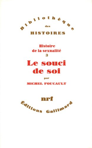 Histoire de la sexualit&eacute;. 3 - Le souci de soi