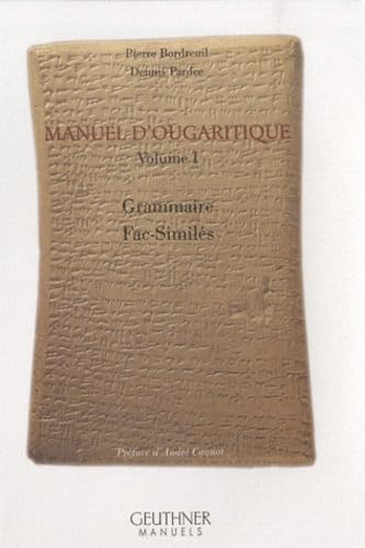 Manuel d'Ougaritique : Grammaire et fac-simil&eacute;s