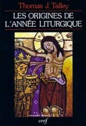 Les origines de l'ann&eacute;e liturgique