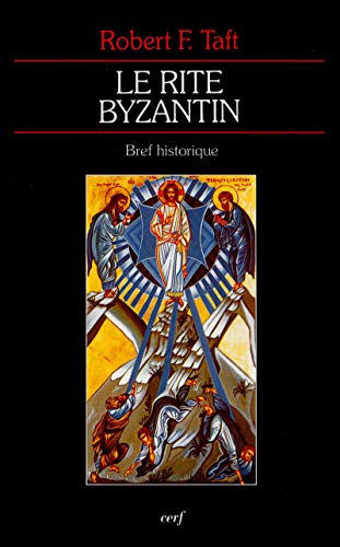 Le Rite Byzantin: bref historique