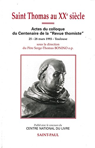 Saint Thomas au XX&egrave;me si&egrave;cle : actes (colloque du centenaire de la 