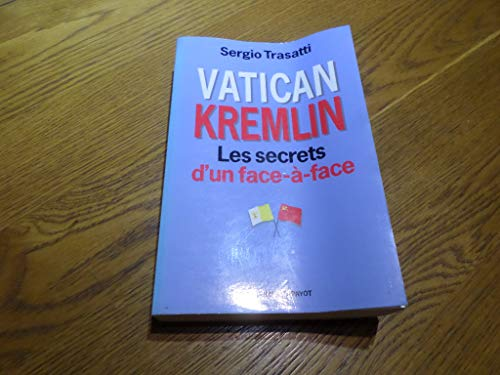 Vatican - Kremlin : Les secrets d'un face-à-face