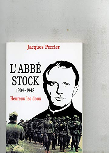 L'Abb&eacute; Stock (1904-1948) : Heureux les doux