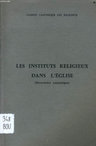Les Instituts religieux dans l'Eglise : (Directoire canonique)