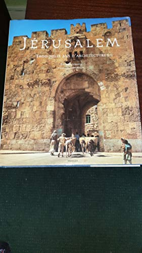 J&eacute;rusalem: trois mille ans d'architecture
