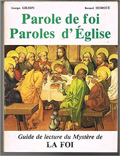 Parole de foi, Paroles d'Eglise, Guide de lecture du myst&egrave;re de la foi