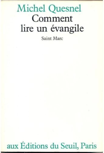 Comment lire un évangile : Saint Marc