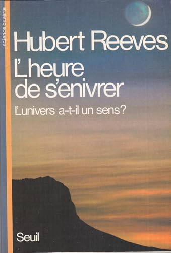 L'Heure de s'enivrer : l'univers a-t-il un sens ?