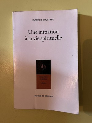 Une Initiation &agrave; la vie spirituelle