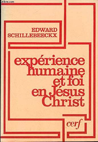 Exp&eacute;rience humaine et foi en J&eacute;sus-Christ