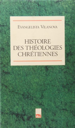 Histoire des th&eacute;ologies chr&eacute;tiennes : Des origines au XV&egrave; si&egrave;cle