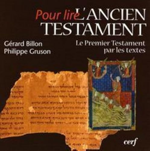 Pour lire l'Ancien Testament : Le premier Testament par les textes