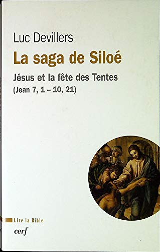La Saga de Silo&eacute; : J&eacute;sus et la f&ecirc;te des Tentes (Jean 7,1 - 10,21)
