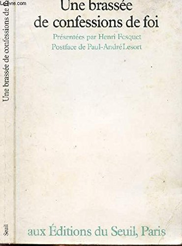 Une brass&eacute;e de confessions de foi