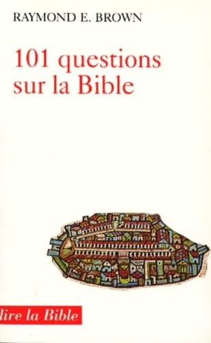 101 questions sur la bible et leurs r&eacute;ponses