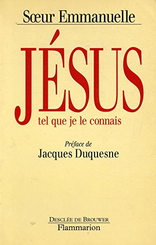 J&eacute;sus tel que je le connais