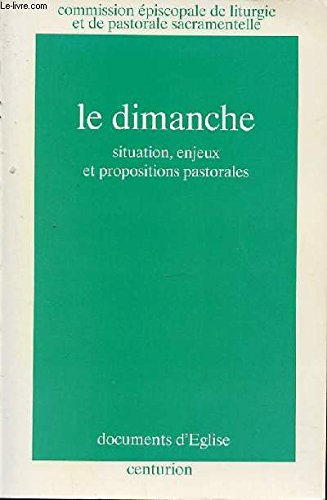 Le Dimanche : Situation, enjeux et propositions pastorales