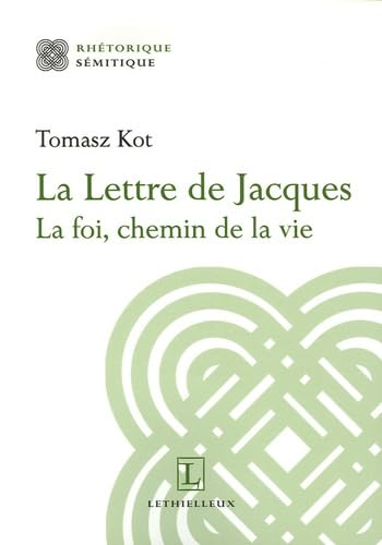 La Lettre de Jacques : La foi, chemin de la vie