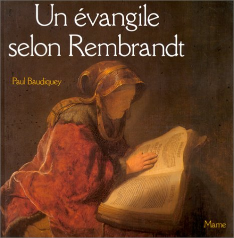 Un &eacute;vangile selon Rembrandt
