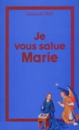 Je vous salue Marie : L'Esprit et le f&eacute;minin