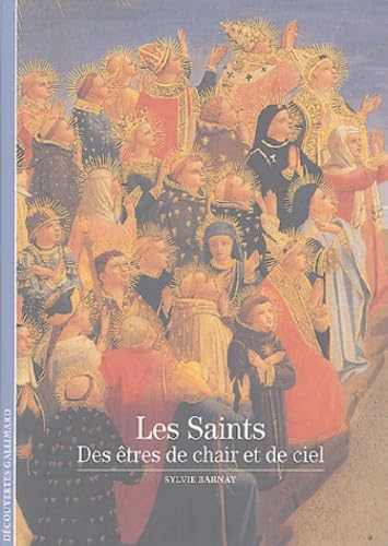 Les Saints : des &ecirc;tres de chair et de ciel