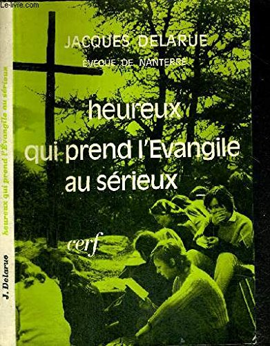 Heureux qui prend l'&eacute;vangile au s&eacute;rieux
