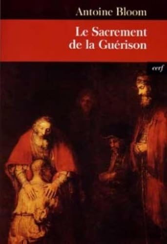 Le Sacrement de la gu&eacute;rison